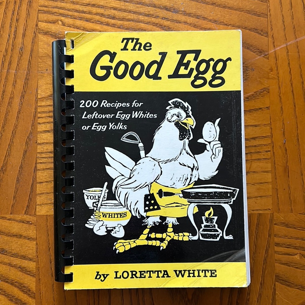 The Good Egg Cookbook Recipe Book Loretta White VTG 1st Edition Home Cooking